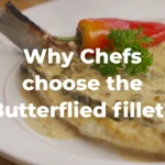 A butterflied branzino fillet dish with the text that reads "Why Chefs choose the butterflied fillet?"